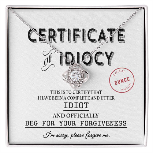 Sorry - Certificate Of Idiocy - Love Knot Necklace