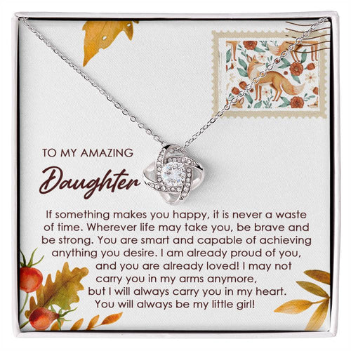 Daughter - Makes You Happy - Love Knot Necklace