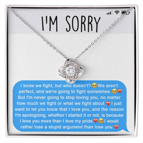 Sorry - Stupid Argument - Love Knot Necklace